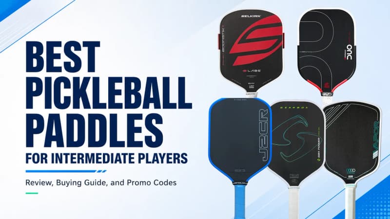 Intermediate Pickleball Paddles: The Best for 3.0 to 3.5 Players