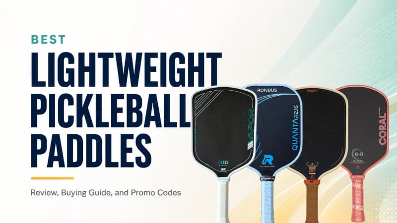 Best Lightweight Pickleball Paddles (2026)